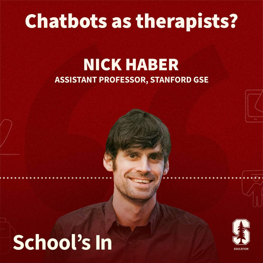 The School's In album cover showing Assistant Professor Nick Haber and the title "Chatbots as therapists?"