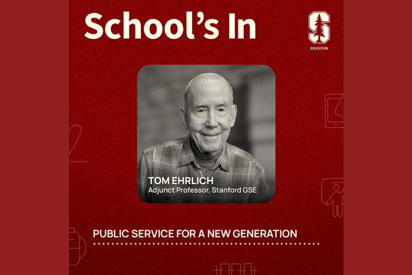 Tom Ehrlich is an adjunct professor at the GSE.