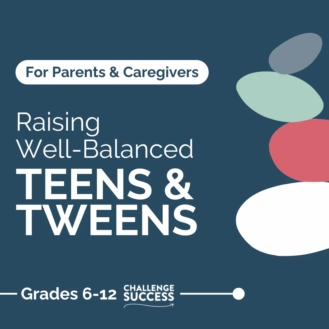 raising well-balanced tweens and teens