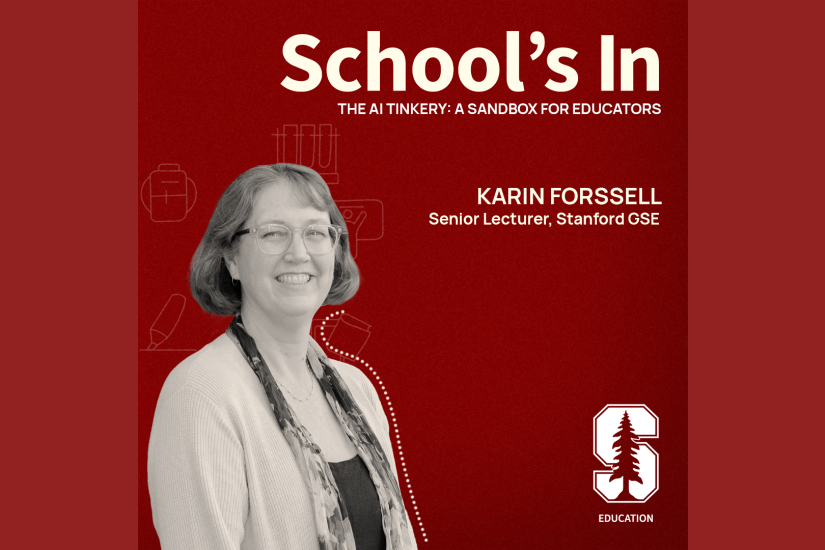 Karin Forssell is a senior lecturer at Stanford Graduate School of Education.