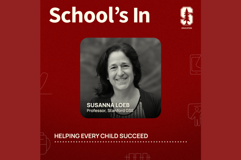 Susanna Loeb is a professor at Stanford Graduate School of Education.