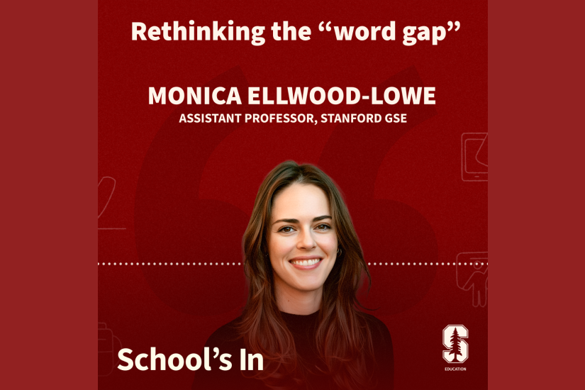 School's In album cover with photo of Monica Ellwood-Lowe, smiling, and the title of the episode: Rethinking the "word gap"