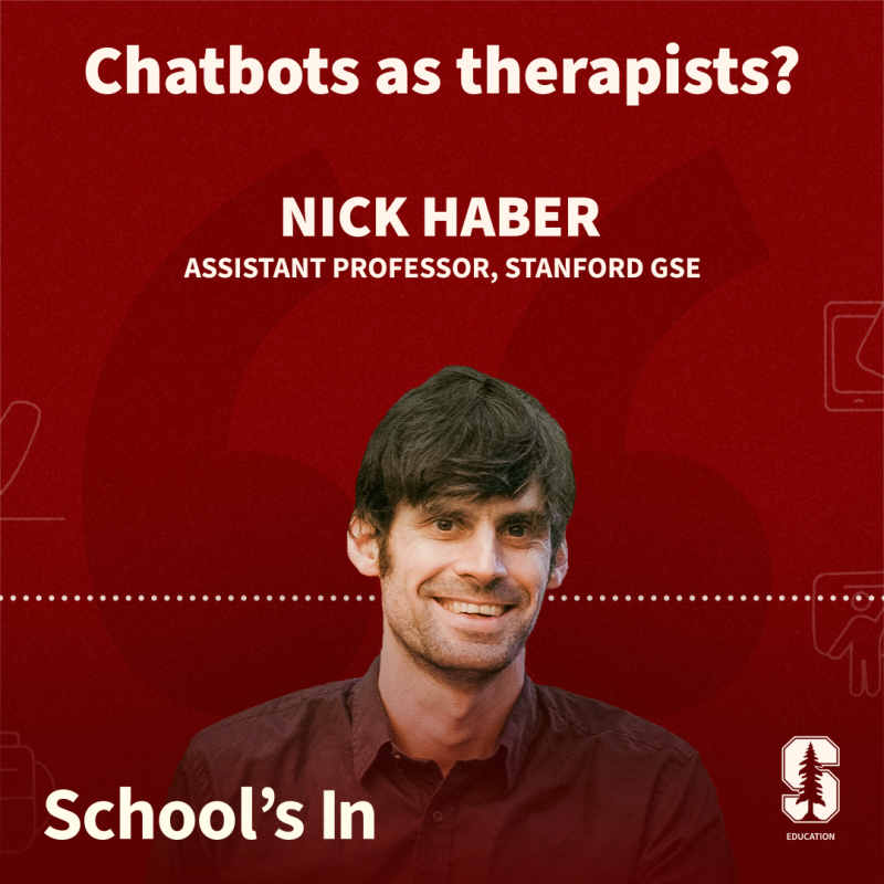 The School's In album cover showing Assistant Professor Nick Haber and the title "Chatbots as therapists?"